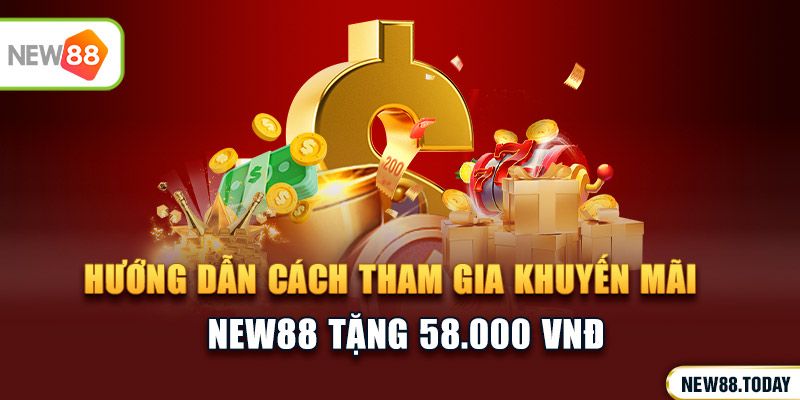 Hướng dẫn cách tham gia khuyến mãi NEW88 tặng 399K