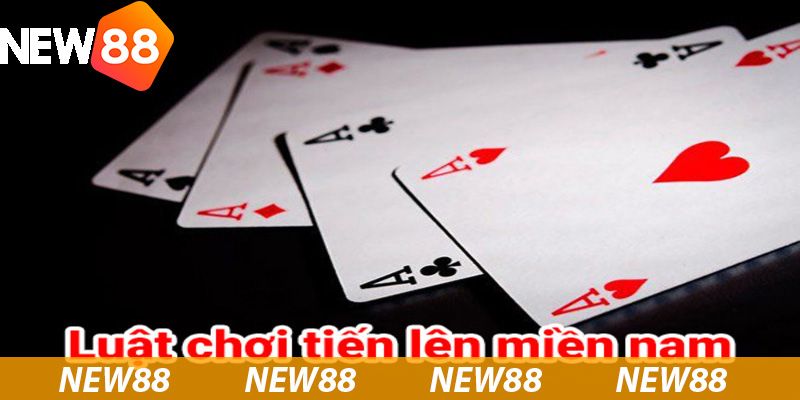 Chiến thuật chơi tiến lên miền Nam đỉnh cao